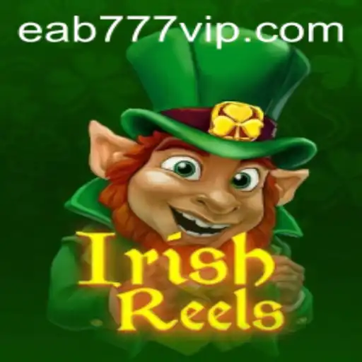 Explorando o Fascinante Mundo de IrishReels no EAB777.COM