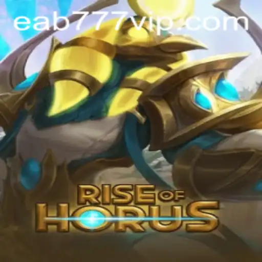 Rise of Horus: Tudo o que Você Precisa Saber sobre Este Fascinante Jogo de EAB777.COM
